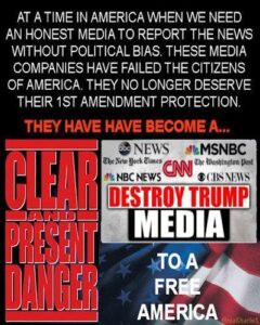 Yes, The Main Stream Media has become a Clear and Present Danger to America